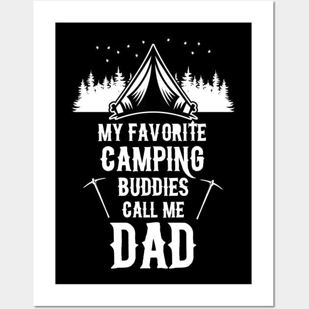 Favorite Camping Buddies Call Me Dad Wall Art by ZombieTeesEtc